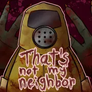 That’s Not My Neighbor